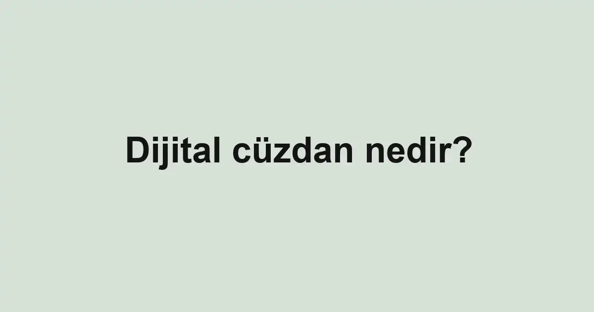 Dijital cüzdan nedir?